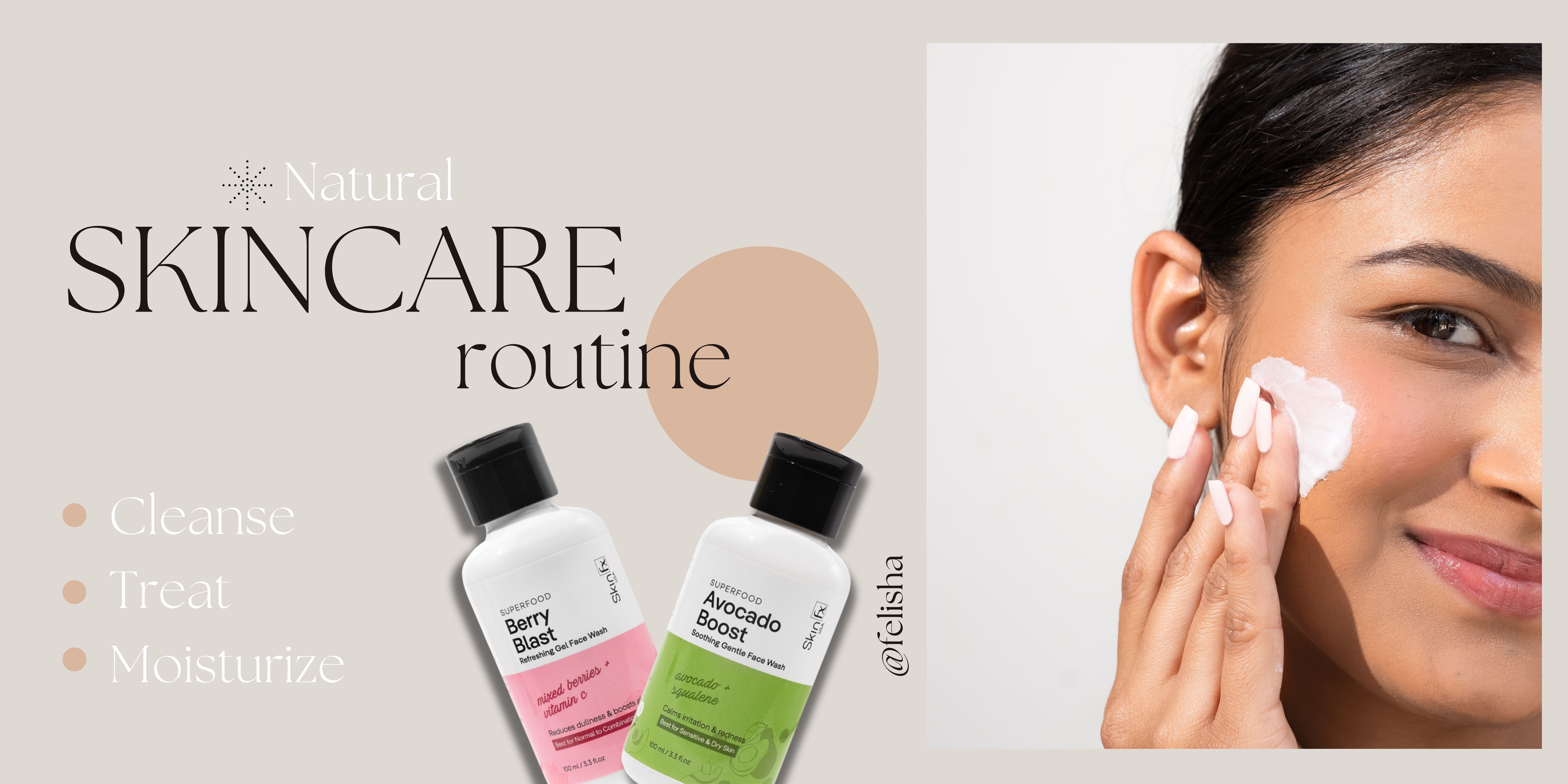 How to Create a Natural Skincare Routine That Works for You – FxStudio